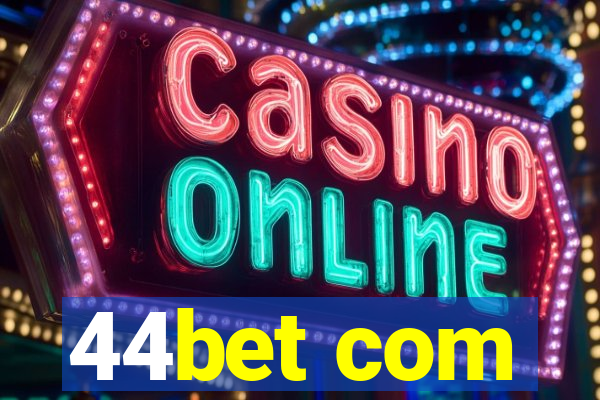 44bet com